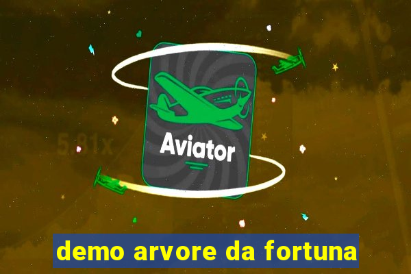 demo arvore da fortuna